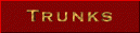 trunks.gif (1661 bytes)
